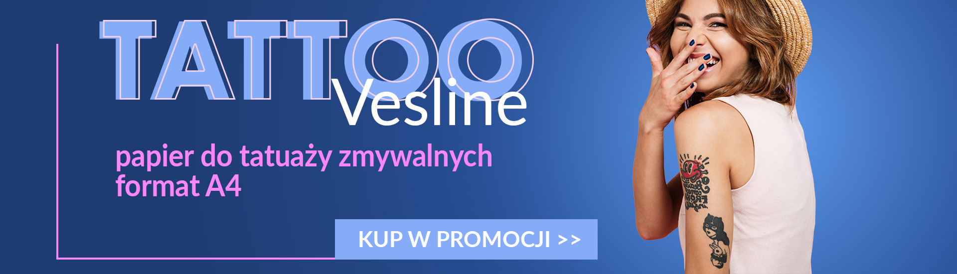Promocja Vesline Tattoo