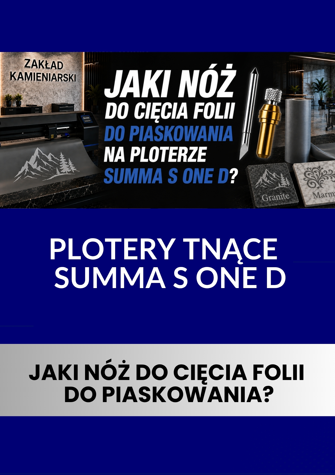 Jaki nóż do cięcia folii do piaskowania na ploterze Summa S ONE D?