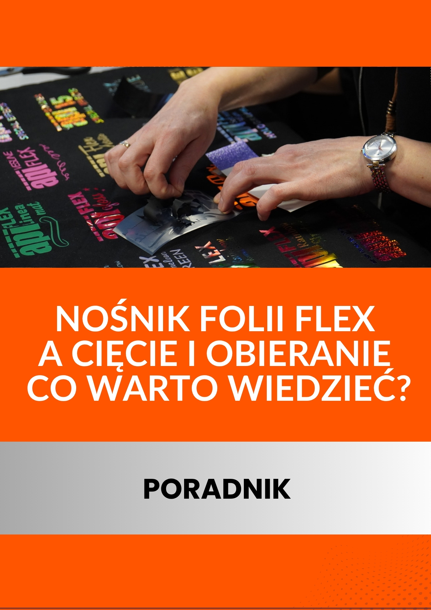 Nośnik folii flex a cięcie i obieranie folii – co warto wiedzieć?